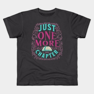 Just one more chapter. Kids T-Shirt